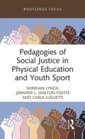 Cover: Pedagogies of Social Justice in Physical Education and Youth Sport - Routledge