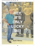 Cover: Hey, it's only lucky me! - Daniel Moloney