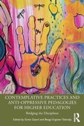 Cover: Contemplative Practices and Anti-Oppressive Pedagogies for Higher Education - Routledge