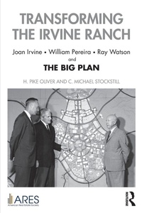 Enlarge image Cover: Transforming the Irvine Ranch - Routledge