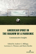 Cover: American Sport in the Shadow of a Pandemic - Peter Lang Verlag