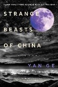 Cover: Strange Beasts of China - Melville House Publishing