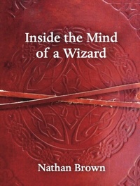 Enlarge image Cover: Inside the Mind of a Wizard - Tablo Pty Ltd