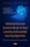 Cover: Advanced Decision Sciences Based on Deep Learning and Ensemble Learning Algorithms: A Practical Approach Using Python - Nova Science Publishers Inc