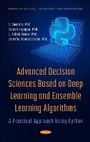 Cover: Advanced Decision Sciences Based on Deep Learning and Ensemble Learning Algorithms - Nova Science Publishers Inc