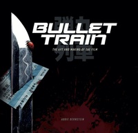 Abbildung von: Bullet Train: The Art and Making of the Film - Titan Books Ltd
