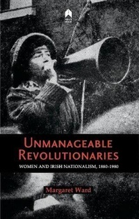 Enlarge image Cover: Unmanageable Revolutionaries - Arlen House