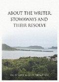Cover: ABOUT THE WRITER, STOWAWAYS AND THEIR RESOLVE - Brown Dog Books