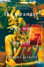 Cover: The Stranger Who Was Myself - Peepal Tree Press Ltd