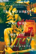 Cover: The Stranger Who Was Myself - Peepal Tree Press Ltd