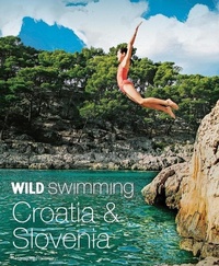 Abbildung von: Wild Swimming Croatia and Slovenia - Wild Things Publishing Ltd