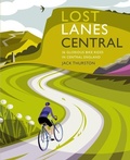 Cover: Lost Lanes Central England - Wild Things Publishing Ltd