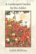 Cover: A Landscaped Garden for the Addict - SHANTI ARTS LLC