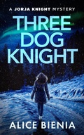 Cover: Three Dog Knight (A Jorja Knight Mystery, #3) - Cairn Press