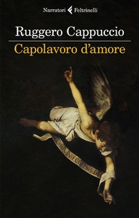 Abbildung von: Capolavoro d'amore - Feltrinelli Traveller