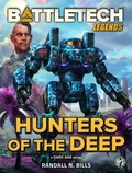 Cover: BattleTech Legends: Hunters of the Deep - Catalyst Game Labs