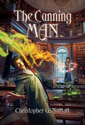 Cover: The Cunning Man (The Cunning Man, A Schooled in Magic Spin-Off, #1) - The Cunning Man, A Schooled in Magic Spin-Off