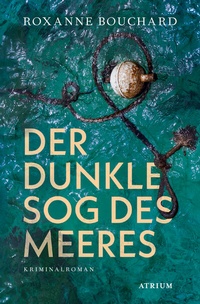 Abbildung von: Der dunkle Sog des Meeres - Atrium Verlag AG