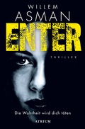 Cover: Enter. Die Wahrheit wird dich t&ouml;ten - Atrium Verlag AG