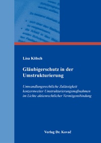 Abbildung von: Gläubigerschutz in der Umstrukturierung - Kovac, Dr. Verlag