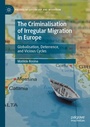 Cover: The Criminalisation of Irregular Migration in Europe - Palgrave Macmillan