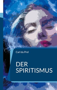 Enlarge image Cover: Der Spiritismus - BoD - Books on Demand