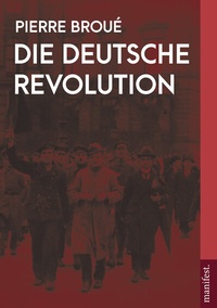 Abbildung von: Die Deutsche Revolution - Manifest Verlag