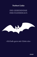 Cover: Die Geheimnisse der Fledermaus - L&ouml;cker Verlag