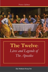 Abbildung von: The Twelve: Lives and Legends of The Apostles - Lulu.com