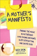 Cover: A Mother's Manifesto - Skyhorse Publishing