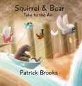 Cover: Squirrel and Bear Take to the Air - Xist Publishing
