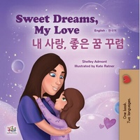 Abbildung von: Sweet Dreams, My Love! ¿ ¿¿, ¿¿ ¿ ¿¿! (English Korean Bilingual Collection) - English Korean Bilingual Collection