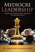 Cover: Mediocre Leadership - James McLaughlin, Jr.