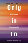 Cover: Only in LA - Mountain Arbor Press