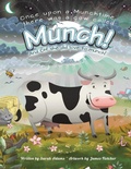 Cover: Once Upon a Munchtime There Was a Cow Called Munch! - AuthorHouse UK