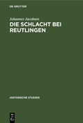 Cover: Die Schlacht bei Reutlingen - De Gruyter