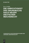 Cover: Die Unrichtigkeit Des Grundbuchs Nach Neuem Deutschen Reichsrecht - Mercury Learning and Information