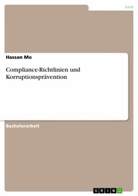 Abbildung von: Compliance-Richtlinien und Korruptionsprävention - GRIN Verlag
