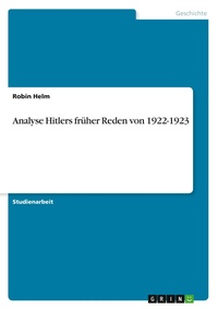 Abbildung von: Analyse Hitlers frueher Reden von 1922-1923 - GRIN Verlag