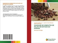 Abbildung von: Sanidade de Sementes de Feijao No Estado Do Parana - Novas Edições Acadêmicas