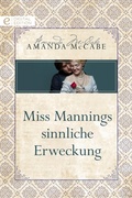 Cover: Miss Mannings sinnliche Erweckung - CORA Verlag