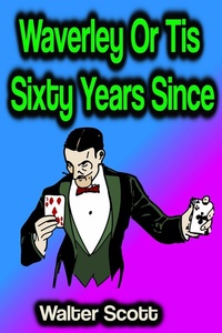 Abbildung von: Waverley Or Tis Sixty Years Since - Phoemixx Classics Ebooks