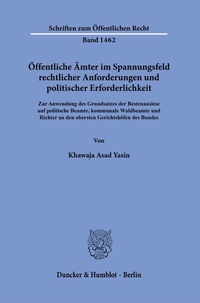 Abbildung von: Öffentliche Ämter im Spannungsfeld rechtlicher Anforderungen und politischer Erforderlichkeit. - Duncker & Humblot