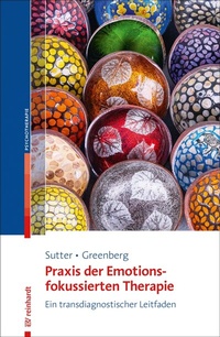 Abbildung von: Praxis der Emotionsfokussierten Therapie - Ernst Reinhardt Verlag