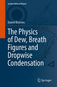 Abbildung von: The Physics of Dew, Breath Figures and Dropwise Condensation - Springer