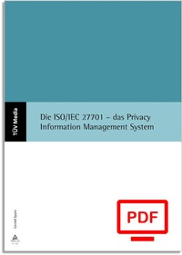 Abbildung von: Die ISO/IEC 27701 - das Privacy Information Management System (E-Book, PDF) - TÜV Media GmbH TÜV Rheinland Group
