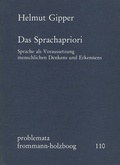 Cover: Das Sprachapriori. Sprache als Voraussetzung menschlichen Denkens und Erkennens - frommann-holzboog