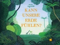 Cover: Kann unsere Erde f&uuml;hlen? - Von Hacht Verlag GmbH