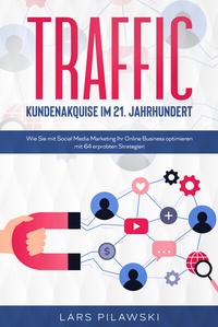 Abbildung von: Traffic - Kundenakquise im 21. Jahrhundert - Eulogia Verlags GmbH
