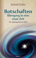 Cover: Botschaften - &Uuml;bergang in eine neue Zeit - novum Verlag